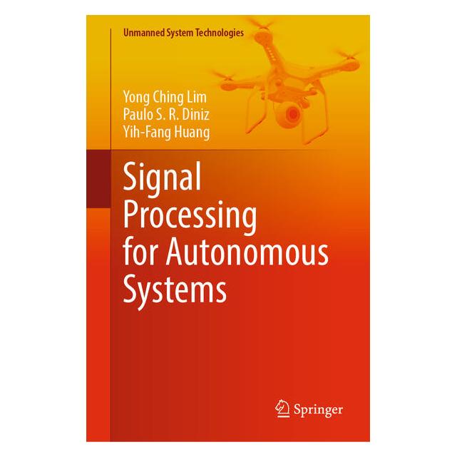 Springer Signal Processing for Autonomous Systems (Englisch, Hardcover, Paulo S R Diniz, Yih-Fang Huang, Yong Ching Lim) (59967723)