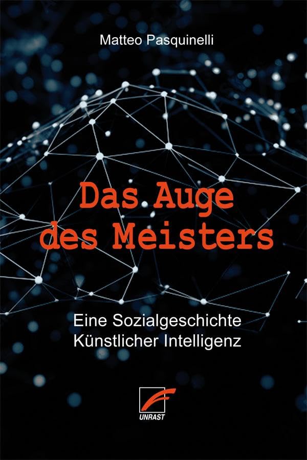 Matteo Pasquinelli - Das Auge des Meisters: Eine Sozialgeschichte Künstlicher Intelligenz - Preis vom 17.10.2026 19:25:27 h
