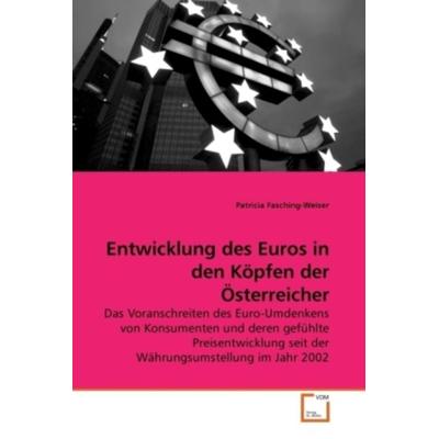 Fasching-Weiser, P: Entwicklung des Euros in den Köpfen der, Taschenbuch von Patricia Fasching-Weiser, VDM, 978-3-639-24304-8