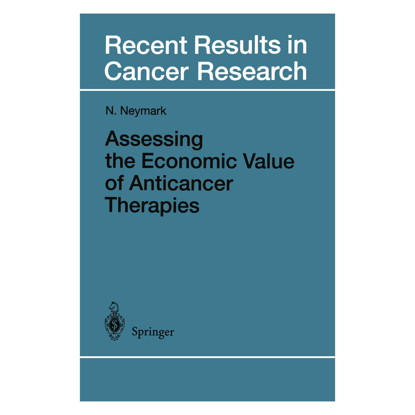Springer Assessing the Economic Value of Anticancer Therapies (Englisch, Softcover, Niels Neymark) (55508186)