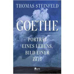 Goethe, Biografien von Thomas Steinfeld