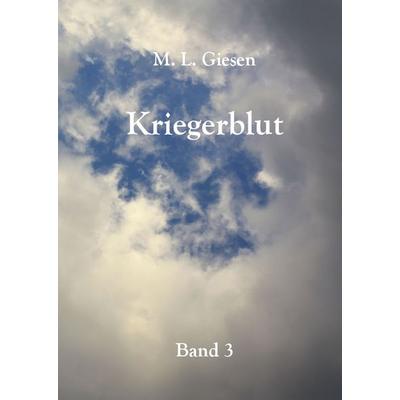 Kriegerblut, Taschenbuch von M. L. Giesen, Rediroma-Verlag, 978-3-96103-020-0