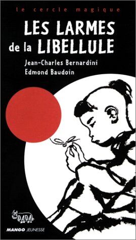 Edmond Baudoin - Les larmes de la libellule - Preis vom 09.10.2026 07:28:09 h