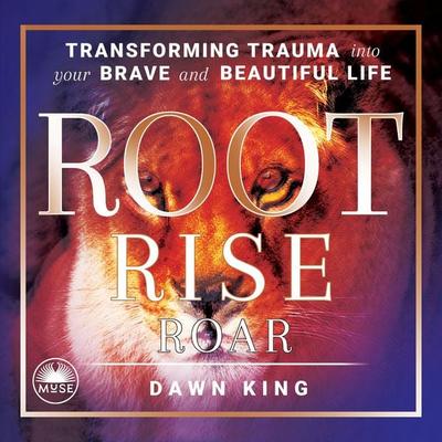 Root, Rise, Roar - Dawn King, Audio, 9781960876539