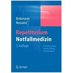 Repetitorium Notfallmedizin, Fachbücher von Rolf Rossaint, Jörg Christian Brokmann