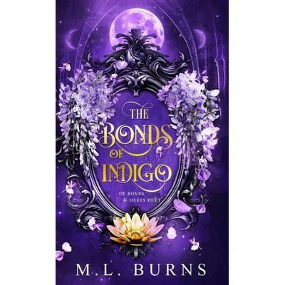 The Bonds of Indigo, Gebundene Ausgabe von M. L. Burns, M. L. Burns