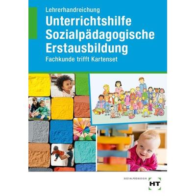 Lehrerhandreichung Unterrichtshilfe Sozialpädagogische Erstausbildung, Set von , Verlag Handwerk und Technik, 978-3-582-47882-5