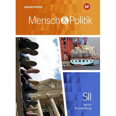 Mensch und Politik SII - Ausgabe 2019 für Berlin und Brandenburg, Gebundene Ausgabe von , Westermann Schulbuchverlag, 978-3-14-118022-0
