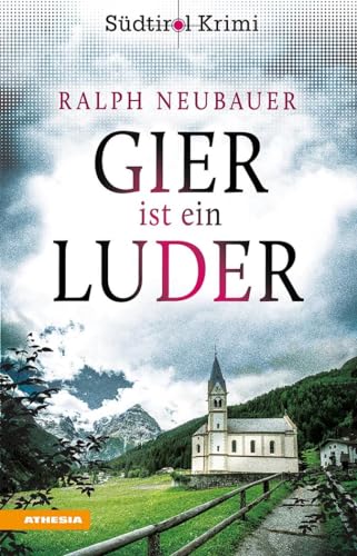 Ralph Neubauer - Gier ist ein Luder: Südtirolkrimi Band 11 (Südtirol-Krimi: Commissario Fameo ermittelt) - Preis vom 10.10.2026 11:48:34 h