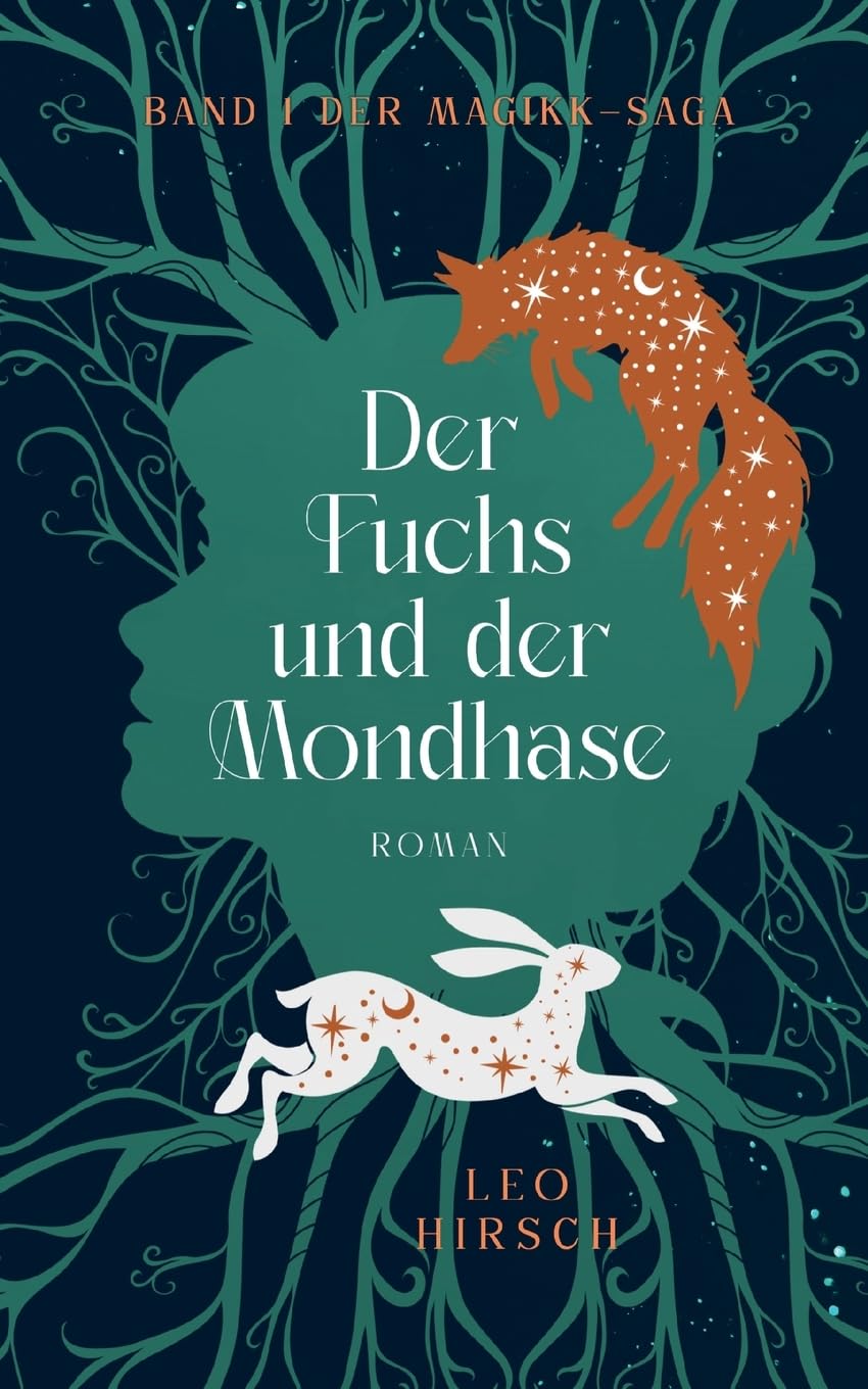 Leo Hirsch - Der Fuchs und der Mondhase: Band 1 der Magikk-Saga (Die Magikk-Saga) - Preis vom 16.10.2026 11:41:07 h