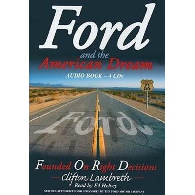 Ford and the American Dream: Founded on Right Decisions - Clifton Lambreth, CD, 9781933715674