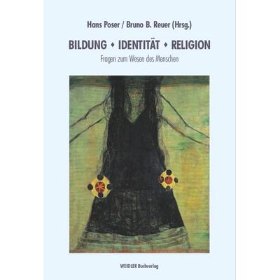 Bildung, Identität, Religion, Taschenbuch von Hans Poser,Bruno B. Reuer, Weidler Buchverlag Berlin, 978-3-89693-242-6