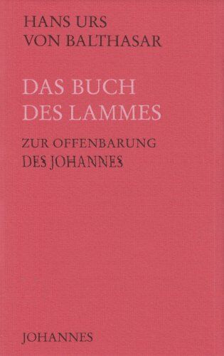 Balthasar, Hans Urs von - Das Buch des Lammes: Zur Offenbarung des Johannes - Preis vom 17.10.2026 19:25:27 h