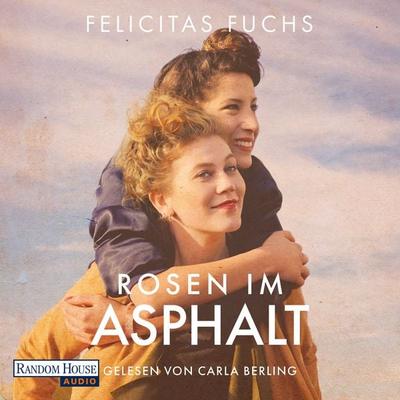 Rosen im Asphalt - Felicitas Fuchs, Audio, 9783759903082