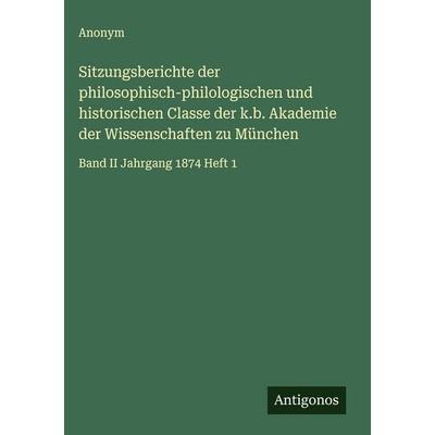 Sitzungsberichte der philosophisch-philologischen und historischen Classe der k.b. Akademie der Wissenschaften zu München, Gebundene Ausgabe von