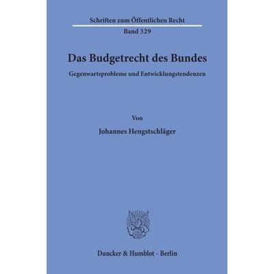 Das Budgetrecht des Bundes., Taschenbuch von Johannes Hengstschläger, Duncker & Humblot, 978-3-428-04010-0