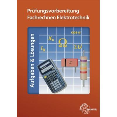 Prüfungsvorb. Fachrechnen Elektrotechnik/Aufg./Lös., Taschenbuch von Ulrich Winter,Bernd Feustel,Klaus Tkotz,Dieter Isele,Walter Eichler,