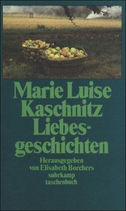 Kaschnitz, Marie Luise - Liebesgeschichten (suhrkamp taschenbuch) - Preis vom 30.09.2026 09:01:18 h