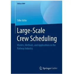 Large-Scale Crew Scheduling, Fachbücher von Silke Jütte