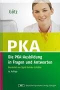 Helmut Götz - Die PKA-Ausbildung in Fragen und Antworten: Eine Fragensammlung für Ausbildung und Prüfung der pharmazeutisch-kaufmännischen Angestellten - Preis vom 13.10.2026 11:25:28 h