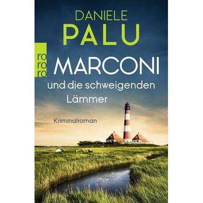 Marconi und die schweigenden Lämmer, Taschenbuch von Daniele Palu, Rowohlt Taschenbuch, 978-3-499-01851-0