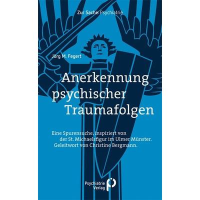 Anerkennung psychischer Traumafolgen, Taschenbuch von Jörg M. Fegert, Psychiatrie Verlag, 978-3-96605-185-9