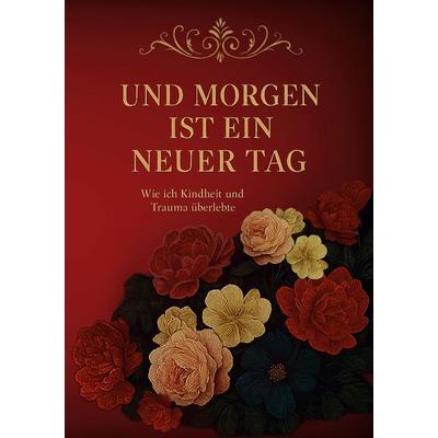 Und morgen ist ein neuer Tag..., Taschenbuch von Line Porschen, BoD – Books on Demand, 978-3-695-13454-0