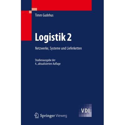 Logistik 2, Taschenbuch von Timm Gudehus, Springer Berlin, 978-3-642-29375-7