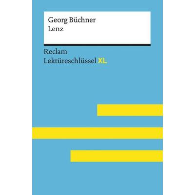 Lenz von Georg Büchner: Lektüreschlüssel mit Inhaltsangabe, Interpretation, Prüfungsaufgaben mit Lösungen, Lernglossar. (Reclam Lektüreschlüssel XL),