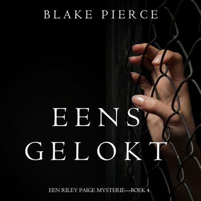 Eens gelokt (een Riley Paige Mysterie—Boek & 4) - Blake Pierce, Audio, 9781094317564
