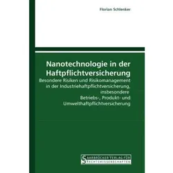 Nanotechnologie in der Haftpflichtversicherung, Fachbücher von Florian Schlenker