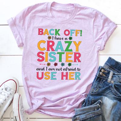 ForAllApparel Back Off I Have A Crazy Sister T Shirt Pink 3XL