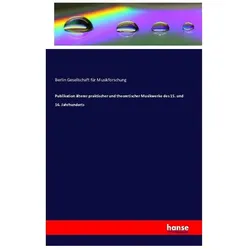 Publikation älterer praktischer und theoretischer Musikwerke des 15. und 16. Jahrhunderts, Fachbücher von Berlin Gesellschaft für Musikforschung