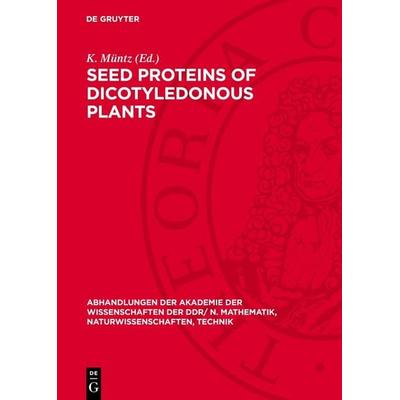 Seed proteins of dicotyledonous plants, Gebundene Ausgabe von , De Gruyter, 978-3-11-277870-8