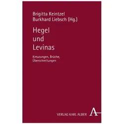 Hegel und Levinas, Fachbücher von Burkhard Liebsch, Brigitta Keintzel