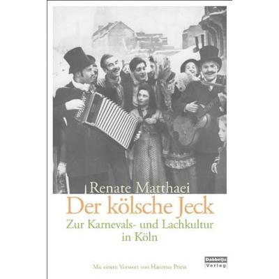 Der kölsche Jeck!, Taschenbuch von Renate Matthaei, Dabbelju