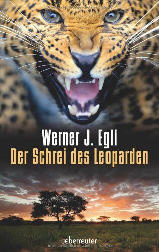 Egli, Werner J. - Der Schrei des Leoparden - Preis vom 09.10.2026 07:28:09 h