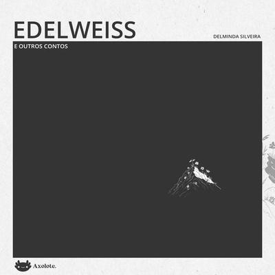 Edelweiss e outros contos - Delminda Silveira, Audio, 4071498274439