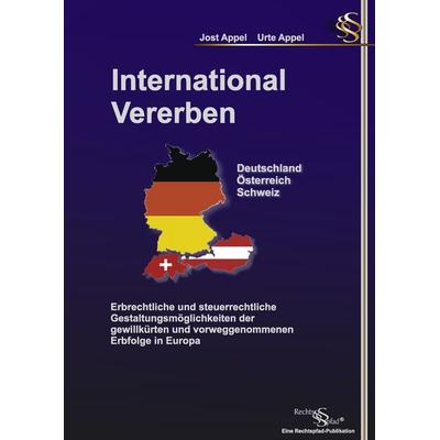 International Vererben Deutschland Österreich Schweiz, Gebundene Ausgabe von Jost Appel,Urte Appel, BoD – Books on Demand, 978-3-8423-3523-3