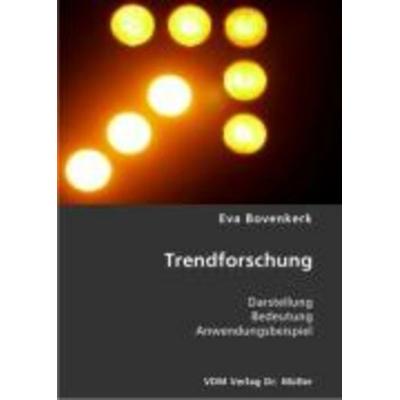 Trendforschung, Taschenbuch von Eva Bovenkerk, AV Akademikerverlag, 978-3-86550-715-0