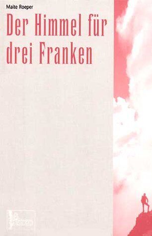 Malte Roeper - Der Himmel für drei Franken - Preis vom 04.10.2026 03:51:26 h