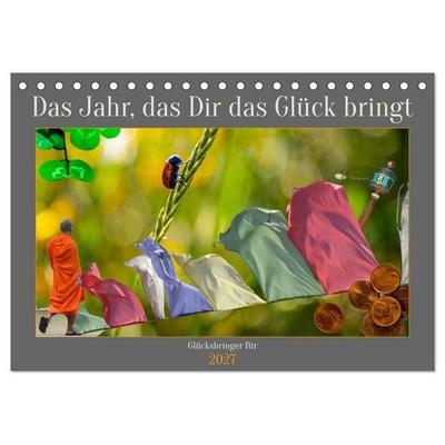 Das Jahr, das Dir das Glück bringt (Tischkalender 2027 DIN A5 quer), CALVENDO Monatskalender
