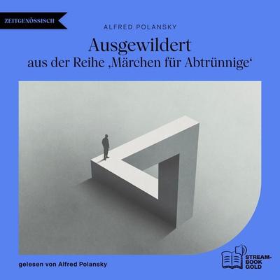 Ausgewildert - Alfred Polansky, Audio, 9783711952356