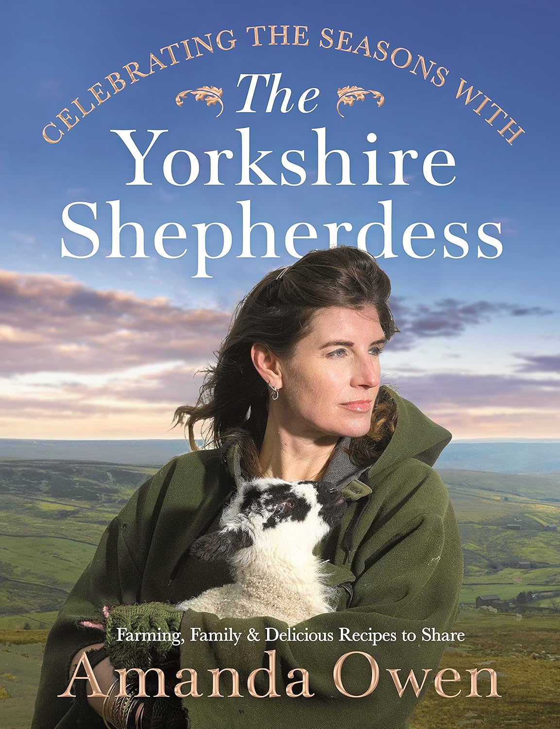 Macmillan Celebrating the Seasons with the Yorkshire Shepherdess by Amanda Owen - Hardback - Farming, Family & Recipes - Our Yorkshire Farm