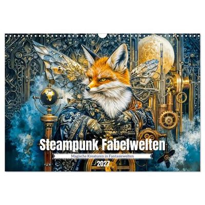 Steampunk Fabelwelten - Magische Kreaturen in Fantasiewelten (Wandkalender 2027 DIN A3 quer), CALVENDO Monatskalender