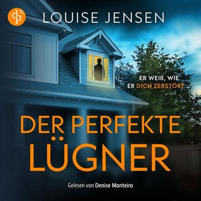 Der perfekte Lügner | Domestic Thriller Hörbuch - Louise Jensen, Audio, 9783690906524