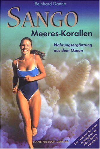 Reinhard Danne - Sango - Meereskorallen: Nahrungsergänzung aus dem Ozean - Bio - Preis vom 09.10.2026 07:28:09 h