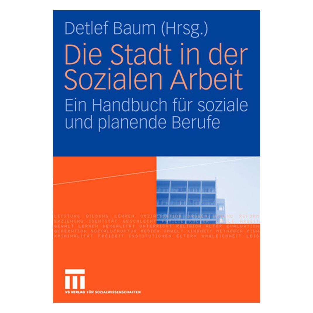 VS Die Stadt in der Sozialen Arbeit (Deutsch, Softcover, Detlef Baum) (7078629)