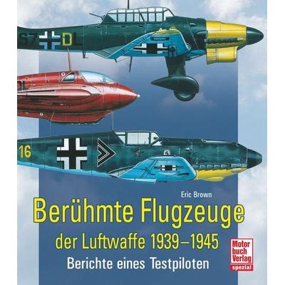 Berühmte Flugzeuge der Luftwaffe 1939-1945, Taschenbuch von Eric Brown, Motorbuch Verlag, 978-3-613-03941-4