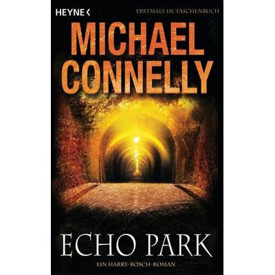 Echo Park / Harry Bosch Bd.12, Taschenbuch von Michael Connelly, Heyne